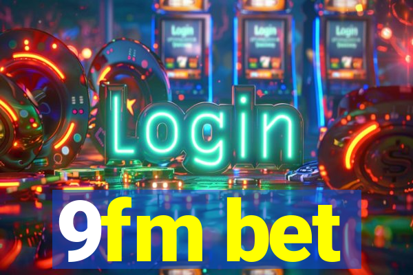 9fm bet